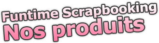 funtime scrapbooking products